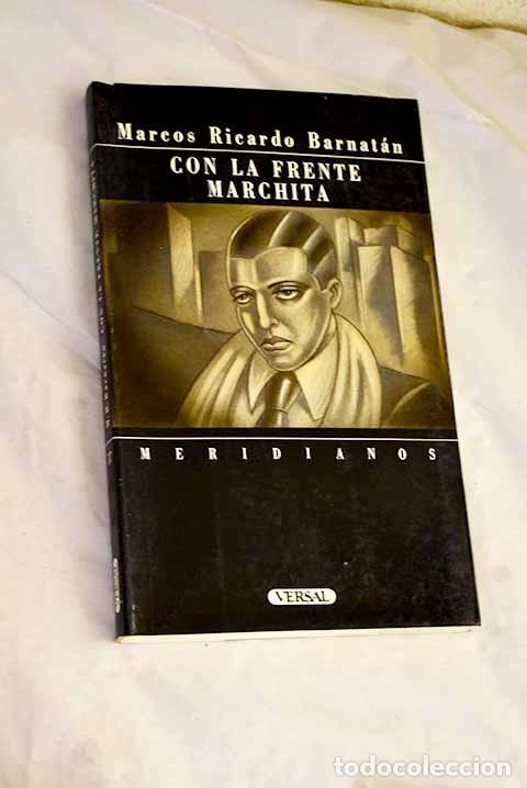 Libri di seconda mano: Con la frente marchita.- Barnat&aacute;n, Marcos Ricardo
