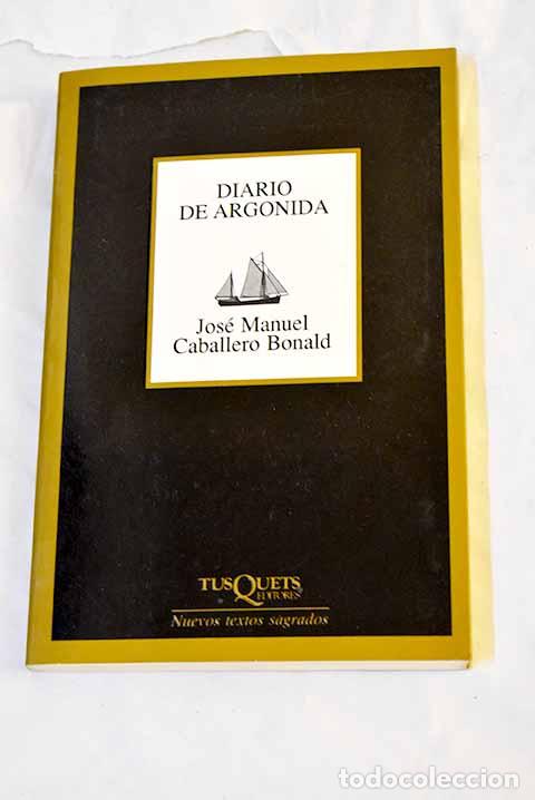 Libros: Diario de Arg&oacute;nida: Caballero Bonald, Jos&eacute; Manuel.- Caballero Bonald, Jos&eacute; Manuel