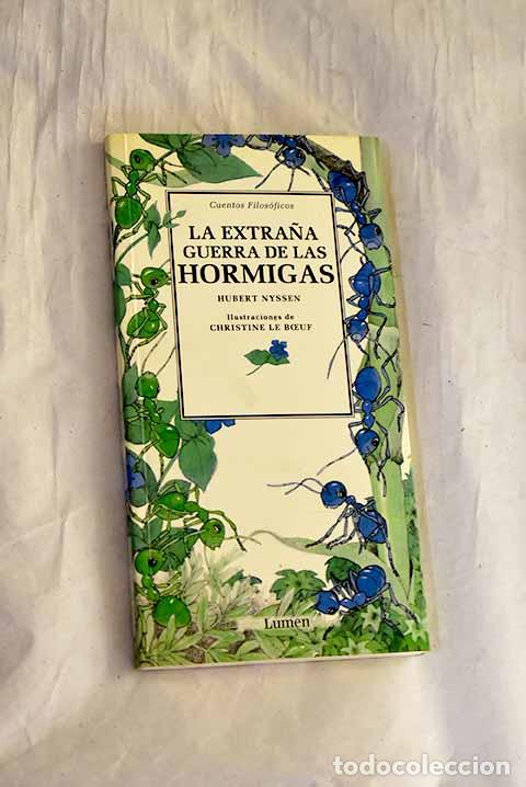 B&uuml;cher: La extra&ntilde;a guerra de las hormigas.- Nyssen, Hubert