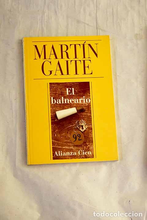 Libri di seconda mano: El balneario: Mart&iacute;n Gaite, Carmen.- Mart&iacute;n Gaite, Carmen