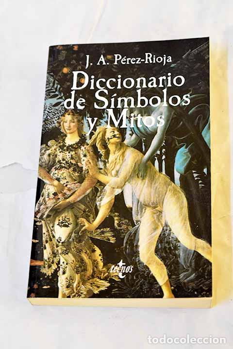 B&uuml;cher: Diccionario de simbolos y mitos, las ciencias y las artes en su expresion figurada