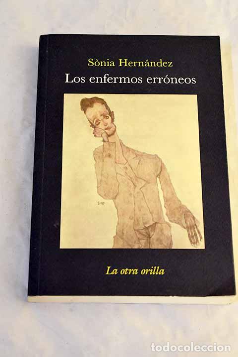 B&uuml;cher: Los enfermos err&oacute;neos.- Hern&aacute;ndez, Sonia