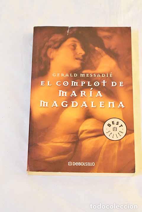 B&uuml;cher: El complot de Mar&iacute;a Magdalena.- Messadi&eacute;, Gerald