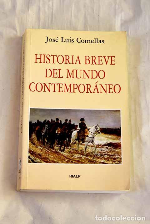 Libri di seconda mano: Historia breve del mundo contempor&aacute;neo: (1776-1945).- Comellas, Jos&eacute; Luis