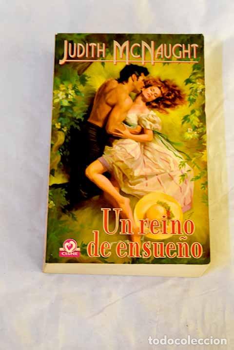 Libros: Un reino de ensue&ntilde;o: McNaught, Judith.- McNaught, Judith