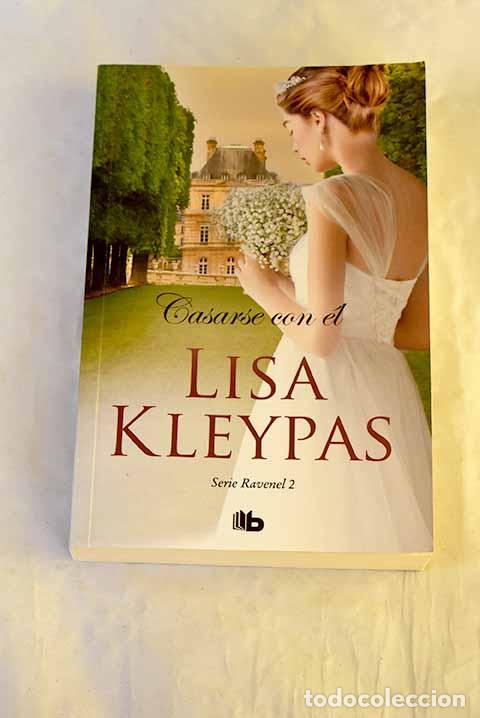 Libros: Casarse con &eacute;l: Kleypas, Lisa.- Kleypas, Lisa