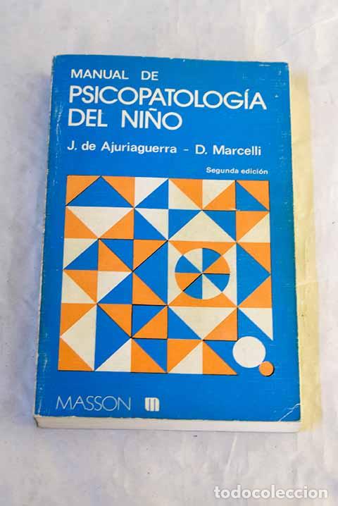 Libros: Manual de psicopatolog&iacute;a del ni&ntilde;o.- Ajuriaguerra, J. de