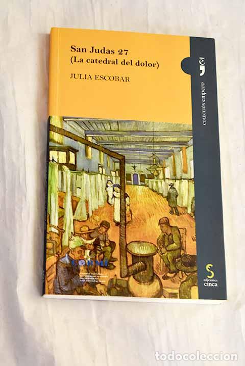 Libros: San Judas 27: (la catedral del dolor).- Escobar, Julia
