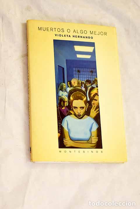 Libros: Muertos o algo mejor.- Hernando, Violeta