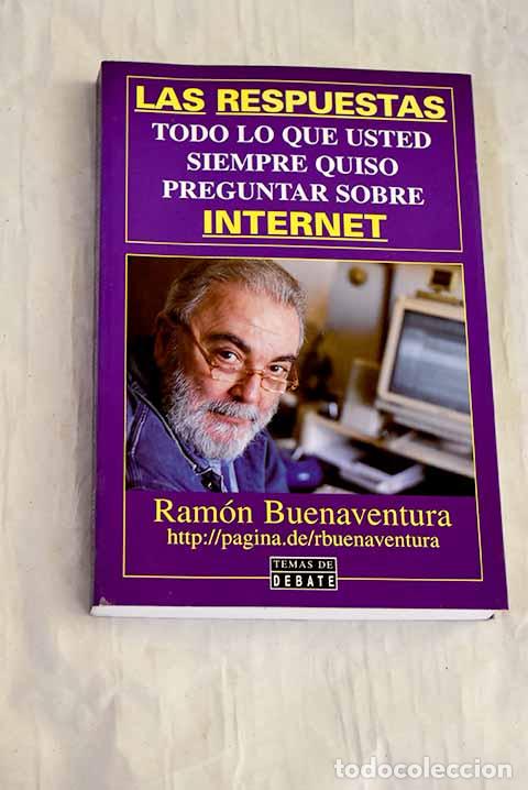 Libros: Las respuestas : todo lo que usted siempre quiso preguntar sobre Internet.- Ram&oacute;n Buenaventura