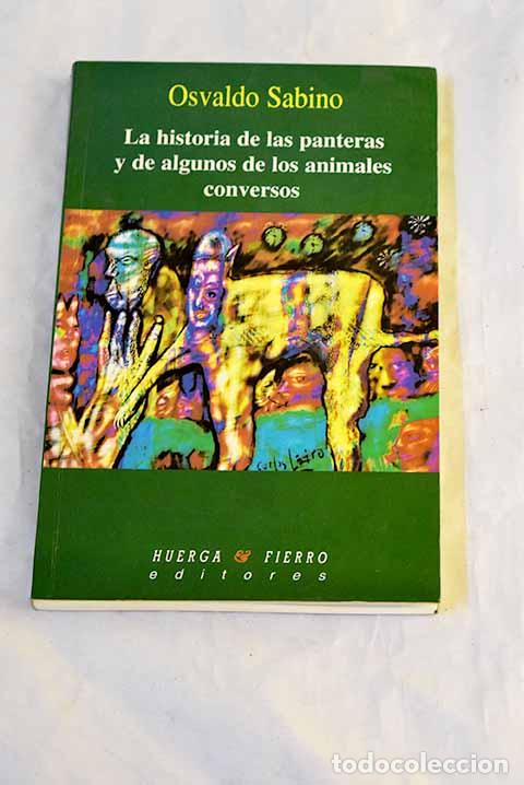 Libros: La historia de las panteras y de algunos animales conversos.- Sabino, Osvaldo R.