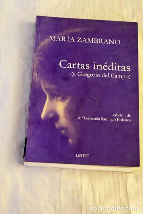 Libros: Cartas in&eacute;ditas (a Gregorio del Campo).- Zambrano, Mar&iacute;a