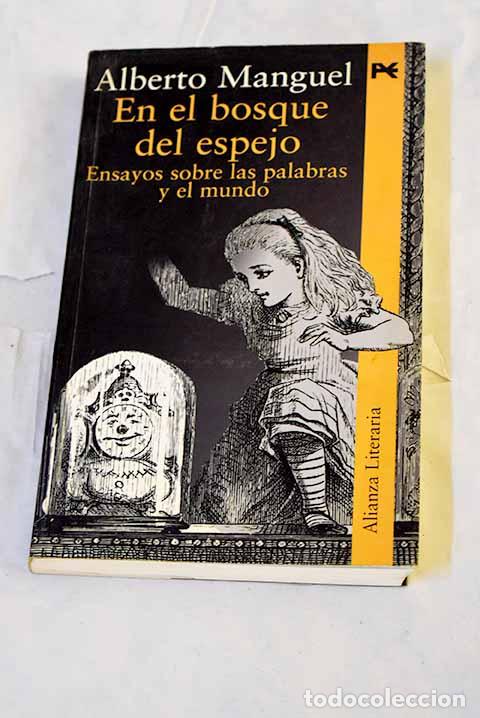 Livros em segunda m&atilde;o: En el bosque del espejo : ensayos sobre las palabras y el mundo.- Manguel, Alberto