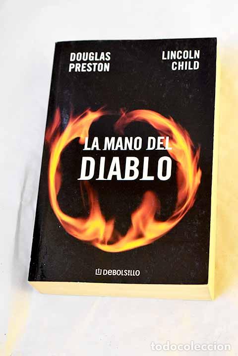 Libros: La mano del diablo: Preston, Douglas.- Preston, Douglas - Foto 1