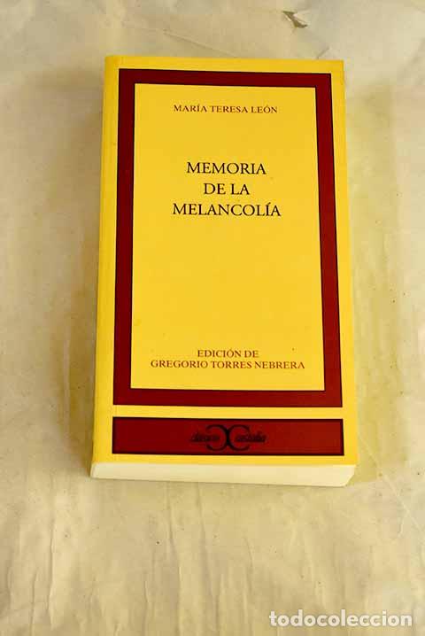 Libros: Memoria de la melancol&iacute;a.- Le&oacute;n, Mar&iacute;a Teresa