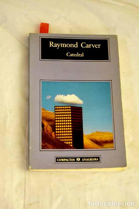 Libros: Catedral: Carver, Raymond.- Carver, Raymond