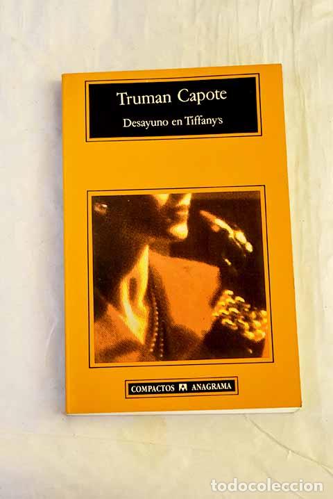 Libros: Desayuno en Tiffany s.- Capote, Truman