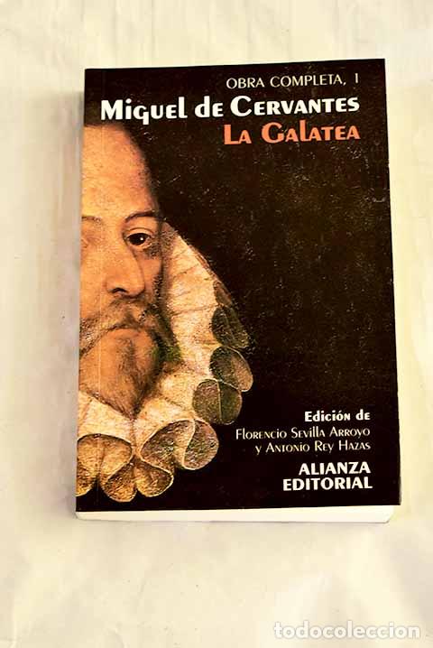 Libros: La Galatea: Cervantes Saavedra, Miguel de.- Cervantes Saavedra, Miguel de