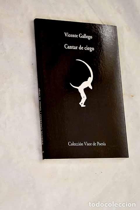 Libros: Cantar de ciego: Gallego, Vicente.- Gallego, Vicente