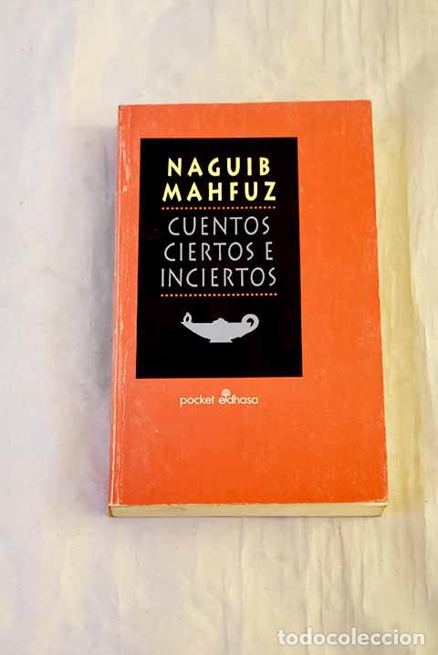 Libros: Cuentos ciertos e inciertos.- Mahfuz, Naguib - Foto 1