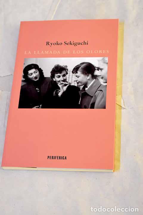 Livres: La llamada de los olores.- Sekiguchi, Ryoko
