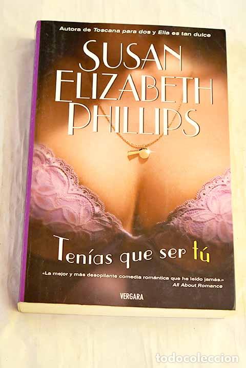 Livros em segunda m&atilde;o: Ten&iacute;as que ser t&uacute;: Phillips, Susan Elizabeth.- Phillips, Susan Elizabeth