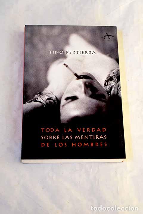 Livros em segunda m&atilde;o: Toda la verdad sobre las mentiras de los hombres.- Pertierra, Tino