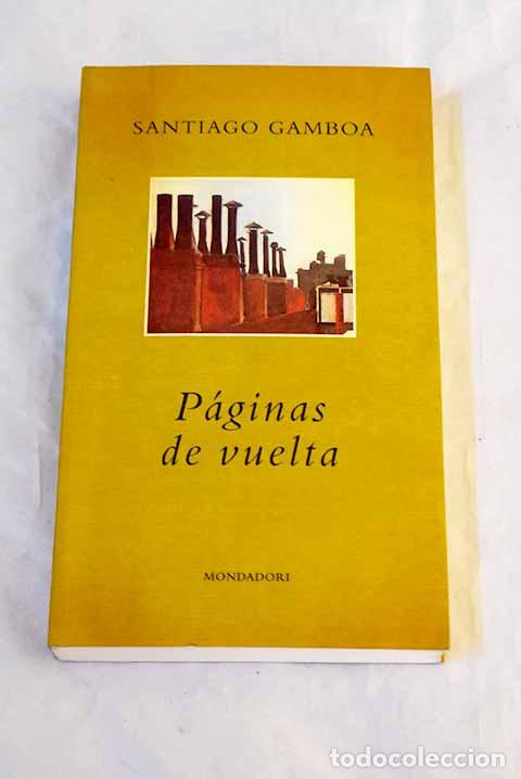 B&uuml;cher: P&aacute;ginas de vuelta: Gamboa, Santiago.- Gamboa, Santiago
