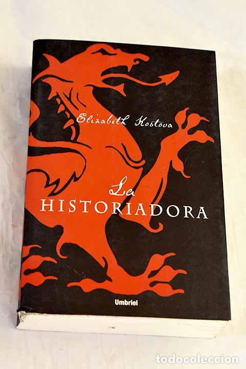 Libros: La historiadora: Kostova, Elizabeth.- Kostova, Elizabeth