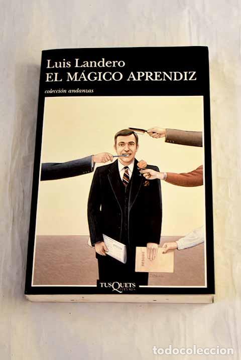 Libri di seconda mano: El m&aacute;gico aprendiz: Landero, Luis.- Landero, Luis