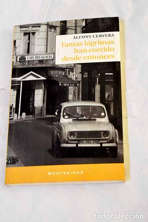 B&uuml;cher: Tantas l&aacute;grimas han corrido desde entonces.- Cervera, Alfons