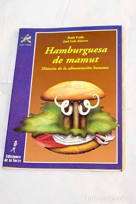 B&uuml;cher: Hamburguesa de mamut.- Fraile Huertas, Ruth
