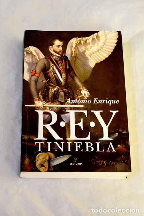 B&uuml;cher: Rey tiniebla: Antonio Enrique.- Antonio Enrique