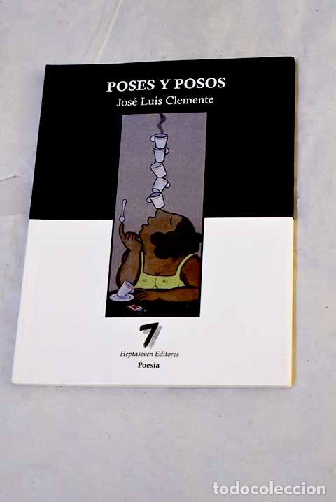 B&uuml;cher: Poses y posos: Clemente, Jos&eacute; Luis.- Clemente, Jos&eacute; Luis