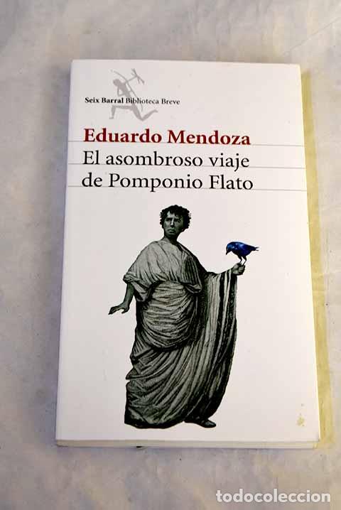 Livros em segunda m&atilde;o: El asombroso viaje de Pomponio Flato.- Mendoza, Eduardo