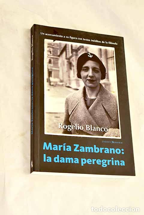 books: Mar&iacute;a Zambrano: la dama peregrina.- Blanco Mart&iacute;nez, Rogelio