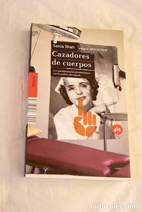 Livros em segunda m&atilde;o: Cazadores de cuerpos: la experimentaci&oacute;n farmac&eacute;utica con los pobres del mundo.- Shah, Sonia