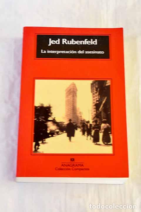 Libros: La interpretaci&oacute;n del asesinato.- Rubenfeld, Jed - Foto 1