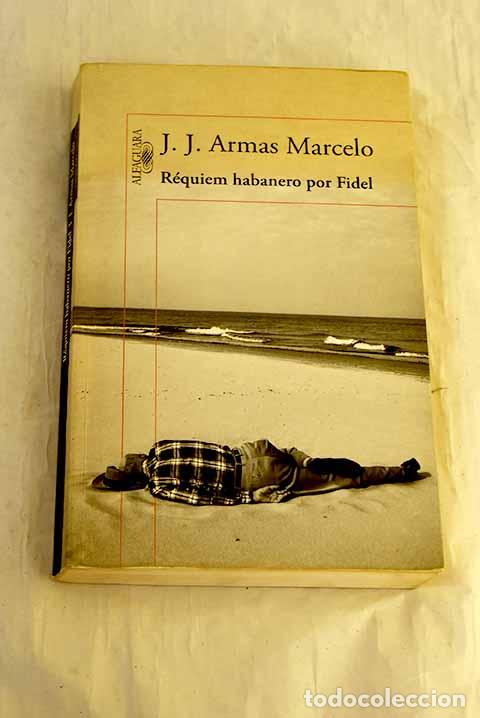 Livros em segunda m&atilde;o: R&eacute;quiem habanero por Fidel.- Armas Marcelo, J. J.
