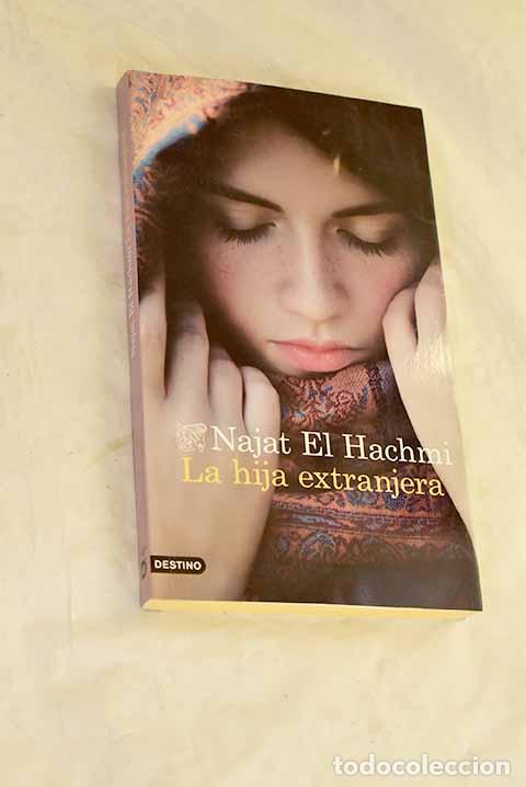 Libri di seconda mano: La hija extranjera: El Hachmi, Najat.- El Hachmi, Najat