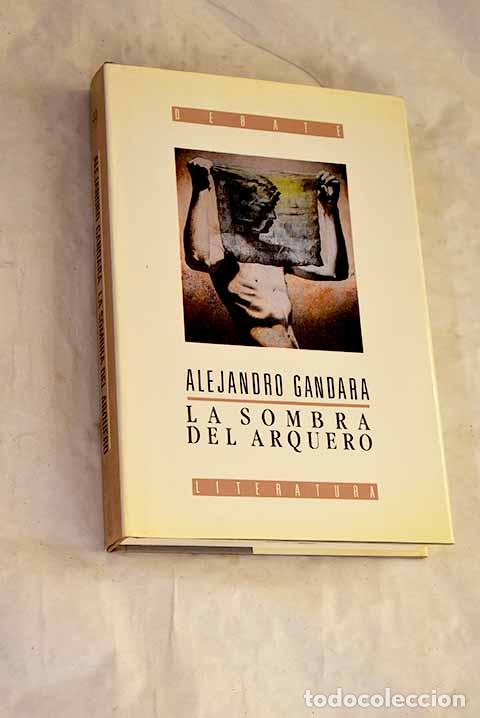 B&uuml;cher: La sombra del arquero.- G&aacute;ndara, Alejandro