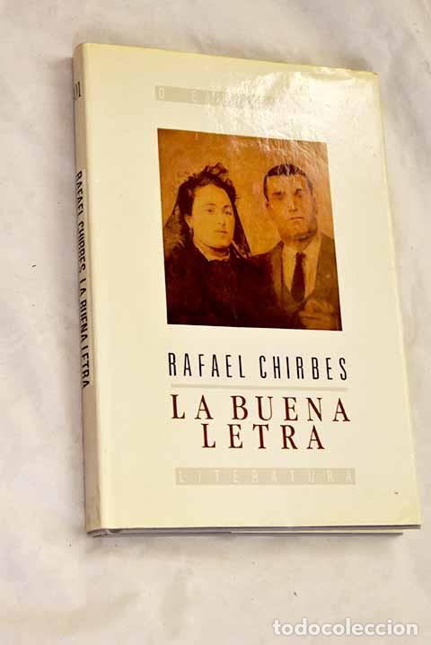 Livres: La buena letra: Chirbes, Rafael.- Chirbes, Rafael