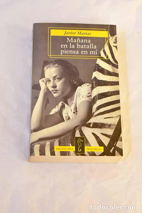 Libri di seconda mano: Ma&ntilde;ana en la batalla piensa en m&iacute;.- Mar&iacute;as, Javier