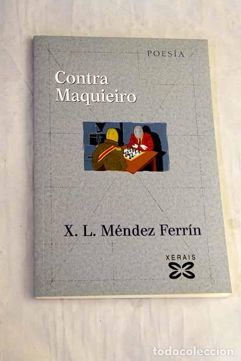 Livres: Contra Maquieiro: M&eacute;ndez Ferr&iacute;n, X. L..- M&eacute;ndez Ferr&iacute;n, X. L.