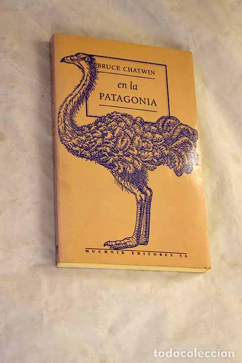 books: En la Patagonia: Chatwin, Bruce.- Chatwin, Bruce