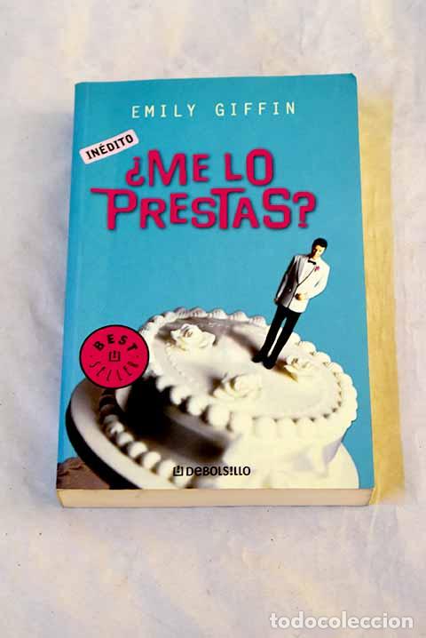Libros: &iquest;Me lo prestas?: Giffin, Emily.- Giffin, Emily