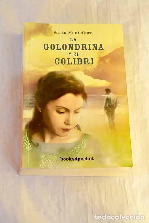 B&uuml;cher: La golondrina y el colibr&iacute;.- Montefiore, Santa