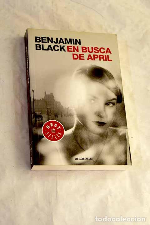 Livres: En busca de April: Black, Benjamin.- Black, Benjamin