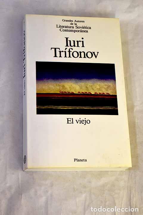 books: El viejo: Trifonov, Iuri.- Trifonov, Iuri