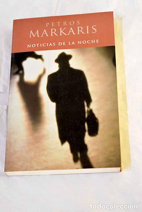 Libros: Noticias de la noche.- Markaris, Petros - Foto 1